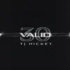 TJ Hickey - 30 Valid - Single